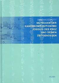 Ott, I: Methoden der Kanonkomposition bei Josquin Des Prez und seinen Zeitgenossen