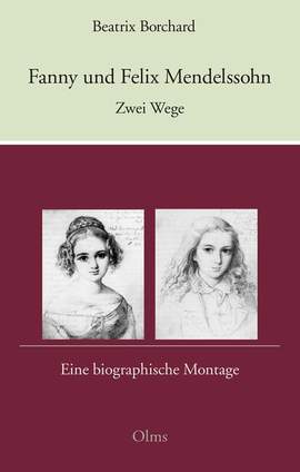 Borchard, B: Fanny und Felix Mendelssohn. Zwei Wege