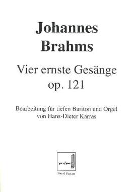 Brahms, J: 4 ernste Gesänge op.121