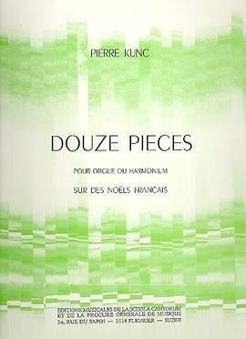 Kunc, P: Douze Pièces sur des Noëls francais