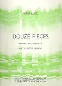 Kunc, P: Douze Pièces sur des Noëls francais