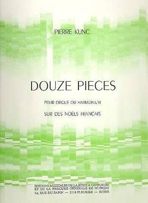 Kunc, P: Douze Pièces sur des Noëls francais