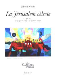 Villard, V: La Jérusalem céleste op.79