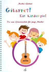 Gaertner, M: Gitarre spielen - Ein Kinderspiel