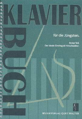 Walter, G: Klavierbuch für die Jüngsten Band 1