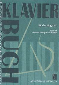 Walter, G: Klavierbuch für die Jüngsten Band 1