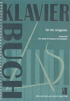 Walter, G: Klavierbuch für die Jüngsten Band 1