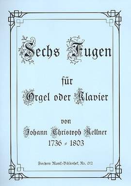 Kellner, J C: 6 Fugen