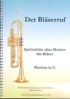 Der Bläserruf - Spielstücke alter Meister