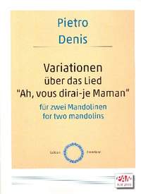 Denis, P: Variationen über A vous dirai-je Maman