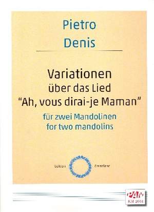Denis, P: Variationen über A vous dirai-je Maman