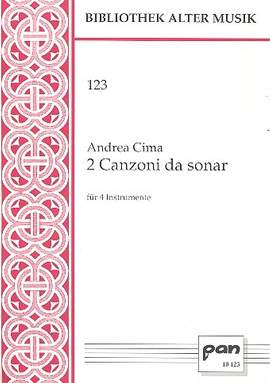Cima, A: 2 canzoni da sonar für 4 Instrumente