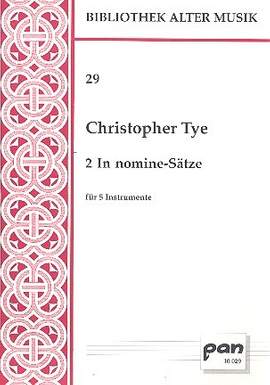 Tye, C: 2 In nomine-Sätze