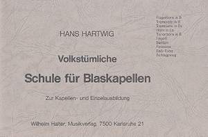 Hartwig, H: Volkstümliche Schule für Blaskapellen