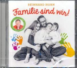 Horn, R: Familie sind wir