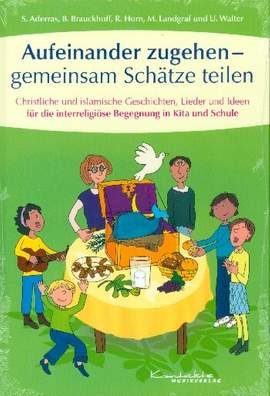 Horn, R: Aufeinander zugehen - miteinander Schätze teilen