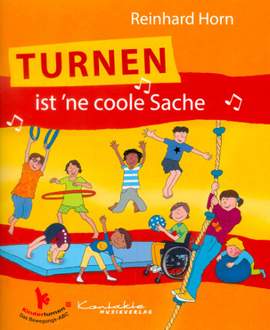 Horn, R: Turnen ist 'ne coole Sache