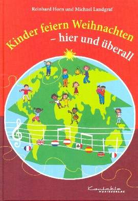 Horn, R: Kinder feiern Weihnachten - hier und überall