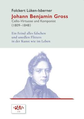 Groß, J B: Johann Benjamin Gross: Cello-Virtuose und