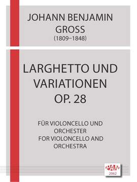 Groß, J B: Larghetto und Variationen op.28