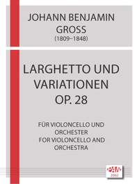 Groß, J B: Larghetto und Variationen op.28