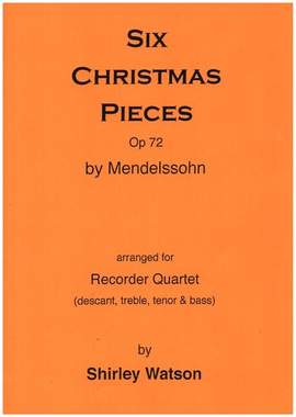 Mendelssohn Bartholdy, F: Six Christmas Pieces op.72