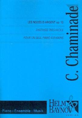 Chaminade, C: Les noces d'argent op.13