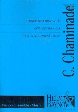 Chaminade, C: Les noces d'argent op.13