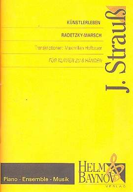 Strauß, J: Künstlerleben op.316 und Radetzkymarsch op.228 (Strauß Vater)