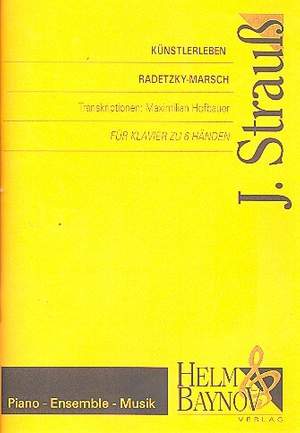 Strauß, J: Künstlerleben op.316 und Radetzkymarsch op.228 (Strauß Vater)