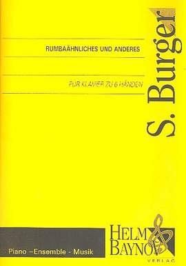 Burger, S: Rumbaähnliches und anderes