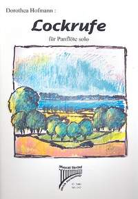 Hofmann, D: Lockrufe für Panflöte solo