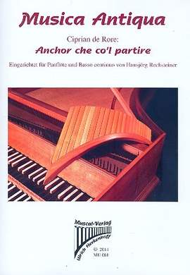 Rore, C d: Anchor che co'l partire für Panflöte und Bc