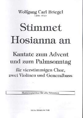 Briegel, W C: Stimmet Hosianna an für gem Chor,