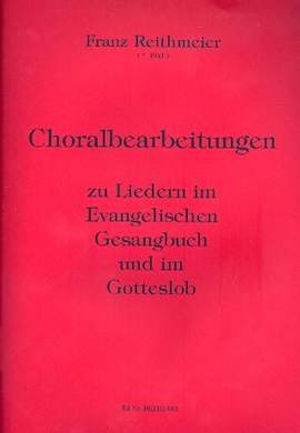 Reithmeier, F: Choralbearbeitungen