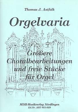 Astfalk, T J: Orgelvaria