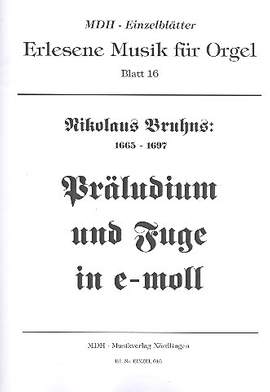 Bruhns, N: Präludium und Fuge e-Moll