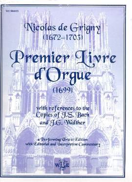 Grigny, N d: Premier Livre d'orgue