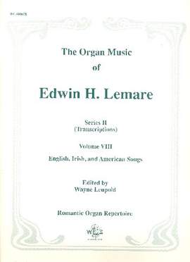 Lemare, E H: The Organ Music of Edwin H. Lemare