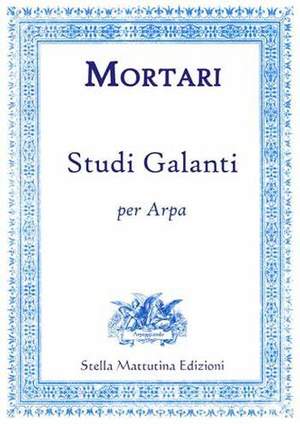 Mortari, V: Studi Galanti