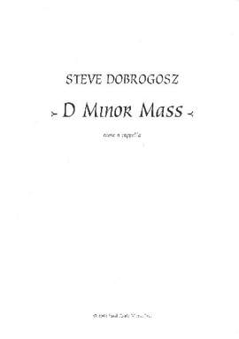 Dobrogosz, S: D Minor Mass