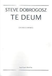 Dobrogosz, S: Te Deum for mixed chorus and strings