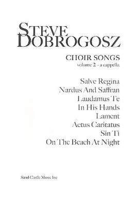 Dobrogosz, S: Choir Songs vol.2