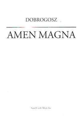 Dobrogosz, S: Amen Magna