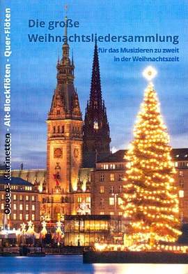 Die große Weihnachtsliedersammlung