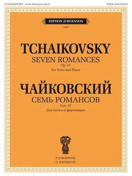 Tchaikovsky, P I: 7 Romances op.47