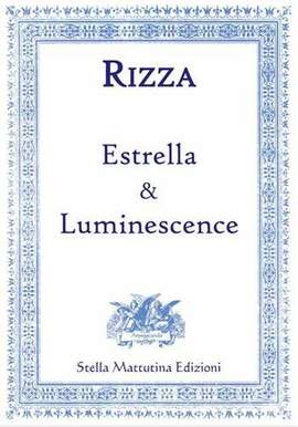 Rizza, F: Estrella and Luminescence