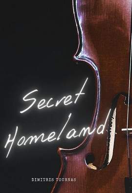 Tournas, D: Secret Homeland