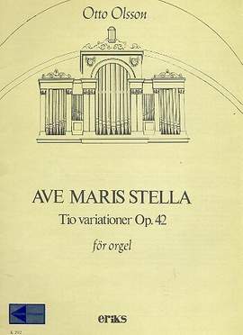 Olsson, O: Variationen über Ave Maris Stella op.42