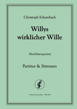 Schambach, C: Willys wirklicher Wille
